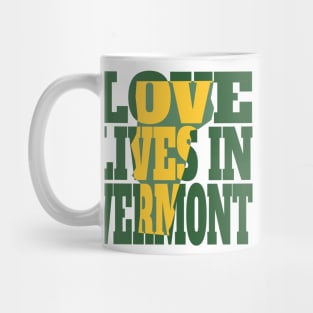 Love Lives in Vermont Mug